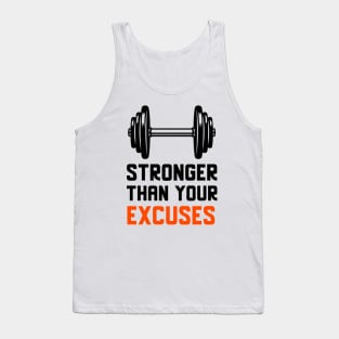 Stronger Than Your Excuses Tank Top